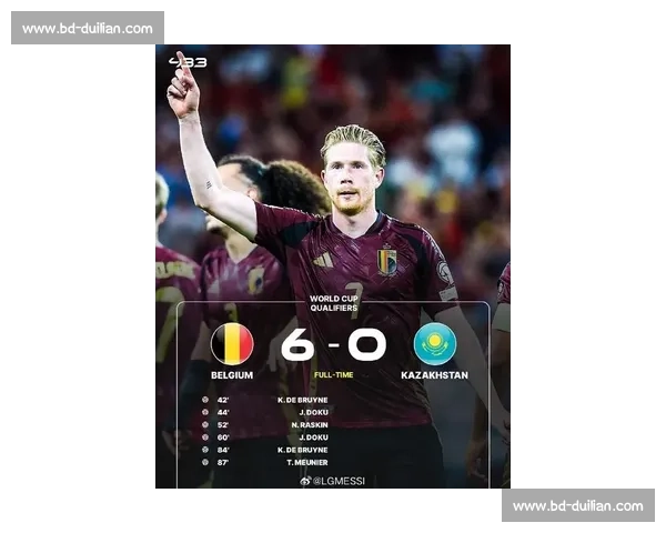 比利时主帅盛赞双核：德布劳内封神之夜 德凯特拉雷完美达标